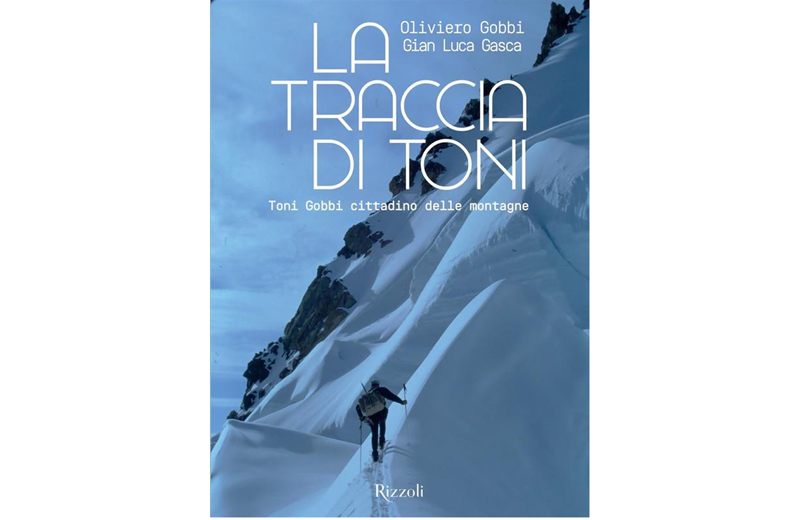 Libro - La Traccia di Toni, autori Oliviero Gobbi e Gian Luca Gasca, pubblicato da Rizzoli.