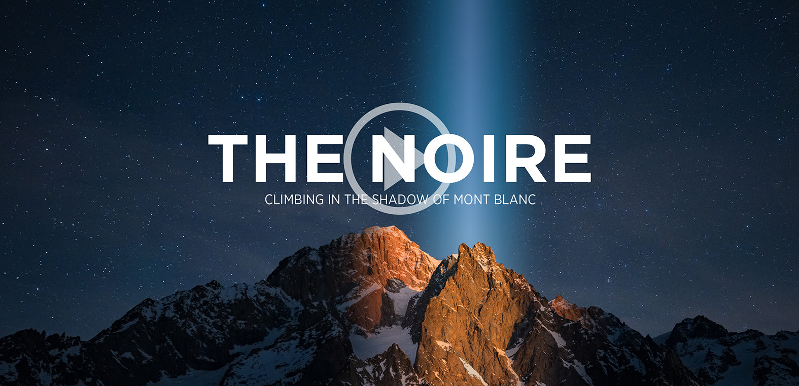 THE NOIRE - Climbing in The Shadow of Mont Blanc